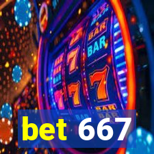 bet 667